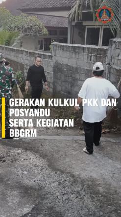 GERAKAN KULKUL PKK & POSYANDU SEKALIGUS KEGIATAN BBGRM